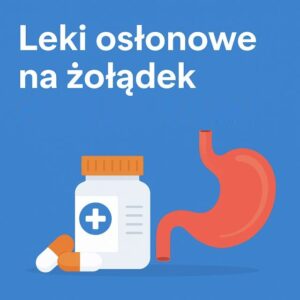 Leki osłonowe na żołądek