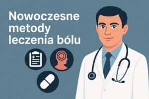 Nowoczesne metody leczenia bólu
